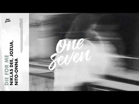 Niklas Dee, JOZUA, Nito-Onna – Die For Me