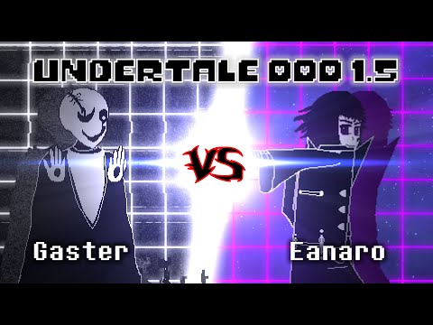 Undertale DDD 1.5 ~ Gaster vs. Eanaro [PLAYABLE GAME]