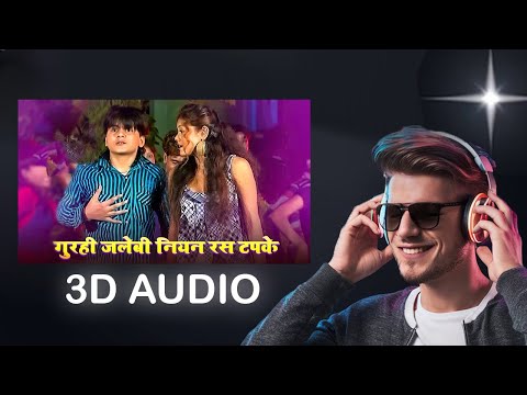 Gurahi Jalebi 3D Audio | USE HEADPHONES