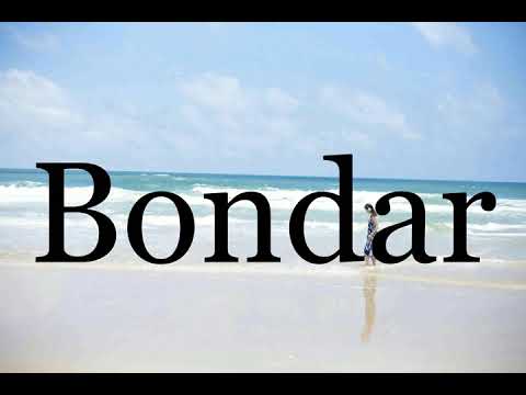 How To Pronounce Bondar🌈🌈🌈🌈🌈🌈Pronunciation Of Bondar
