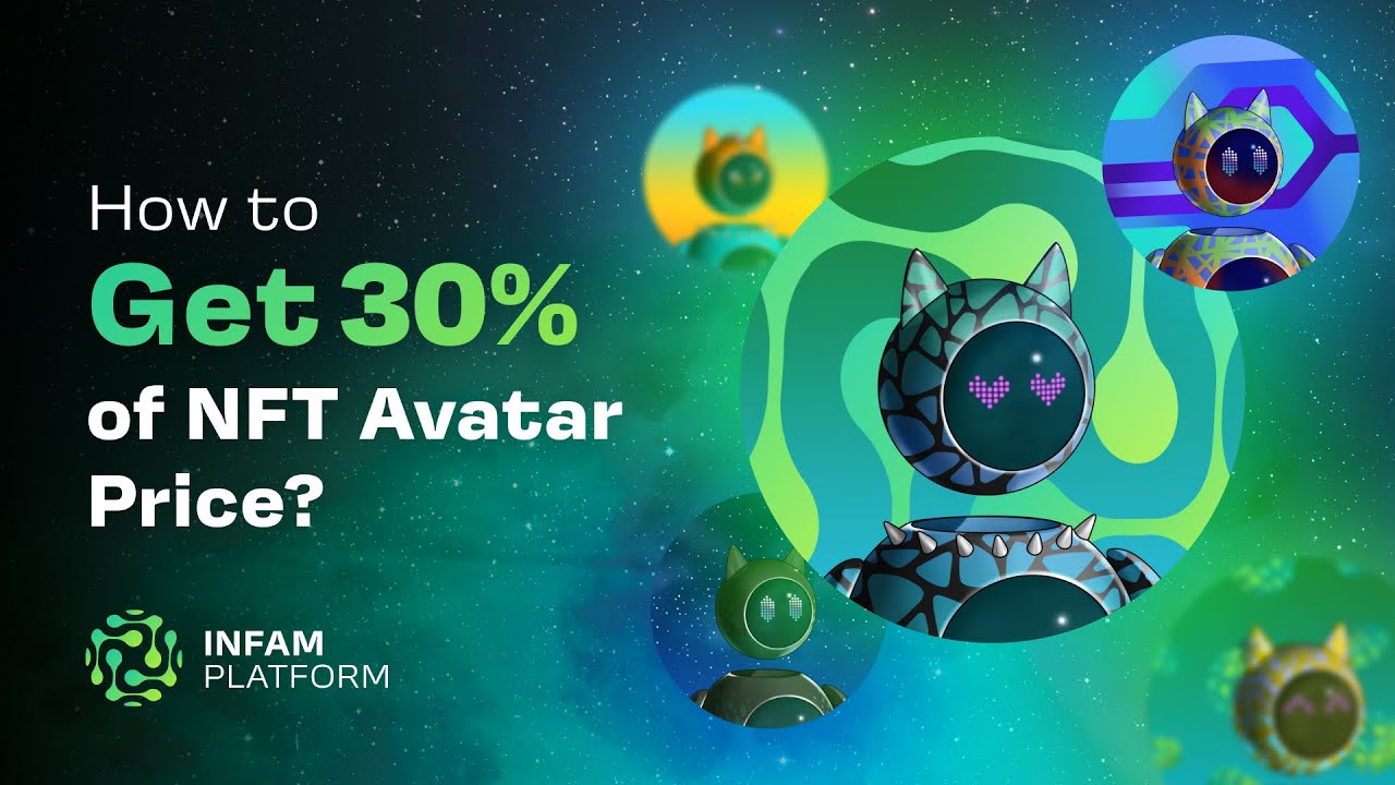 HOW TO GET 30% CASHBACK WITH INFAM NTF AVATARS