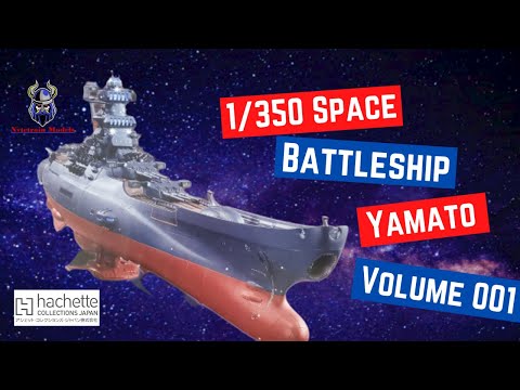 Building the 1/350 Space Battleship Yamato 2202 - Volume 001