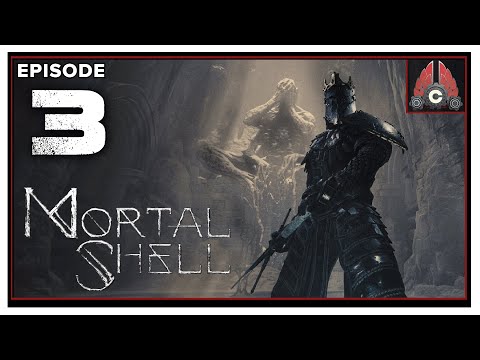 CohhCarnage Plays Mortal Shell (Thanks PlayStack For The Key) - Episode 3