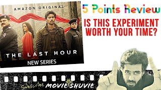 The last hour All Episodes Review by Manav, Amazon Prime Video, Movieshuvie
