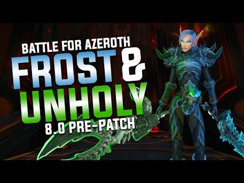 Frost & Unholy Death Knight BFA 8.0.1 Pre-Patch Guide
