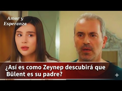 Amor y esperanza: ¿Así es como Zeynep descubrirá que Bülent es su padre?