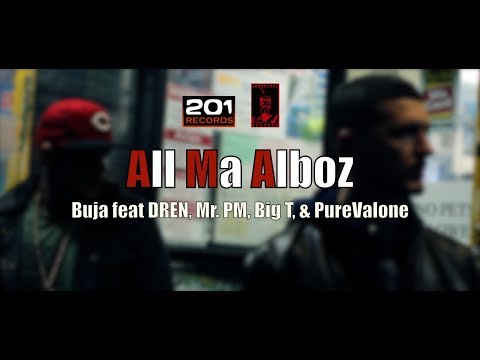 Buja feat. DREN, Mr PM, Big T & PureValone - All Ma Alboz (Official Video)