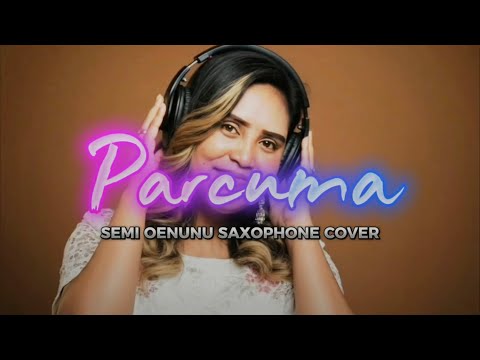 Parcuma (Beta Susah di Rantau) - Semi Oenunu Saxophone Cover