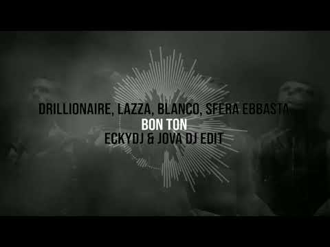 Drillionaire, Lazza, BLANCO, Sfera Ebbasta - BON TON (EckyDj & Jova Dj Edit)