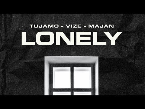 Tujamo x VIZE x Majan - Lonely (Extended Mix)