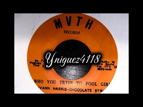 Who You Trying To Fool Girl - Chocolate Syrup MVTH Records