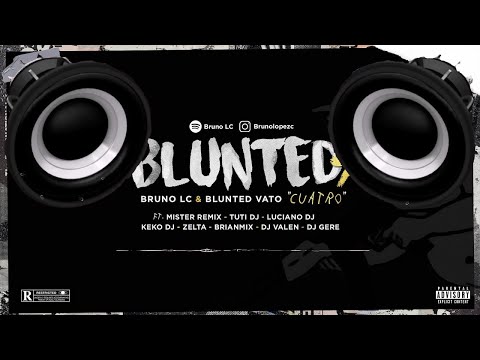 🔈BASS BOOSTED🔈 || Bruno LC x Blunted Vato - BLUNTED 4 (ft. Varios Artistas) (COMO UN ARABE)