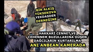 Hakkari Cennet ve Cehennem Buzullarına düşen dağcıların kurtarılma anı anbean kamerada - Yüksekova