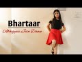 Bhartaar Song | Dance | Sumit Goswami | Abhigyaa Jain Dance | Bhartar | गोरी रे भरतार तेरा