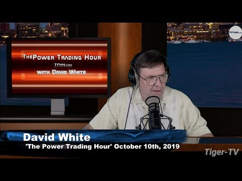 October 10th, The Power Trading Hour with David White - 2019