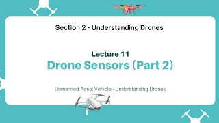 Lecture 11 |  Drone Sensors (Part 2) | UAV - Understanding Drones