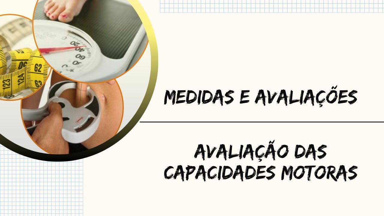 Avaliação das capacidades motoras