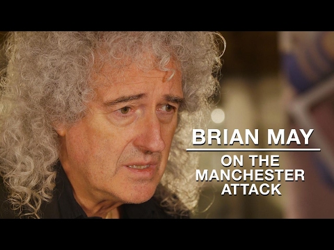 Brian May on the Manchester attack
