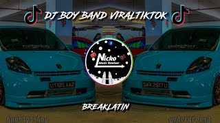 Download lagu DJ BOY BAND VIRAL TIKTOK BREAKLATIN || DJ NICKO RMX mp3 Download lagu DJ BOY BAND VIRAL TIKTOK BREAKLATIN || DJ NICKO RMX mp3