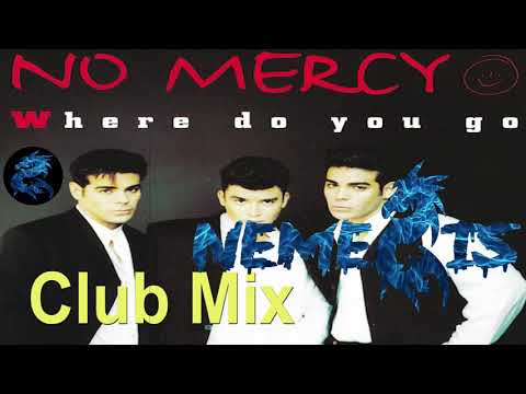 No Mercy - Where Do You Go (Club Mix)