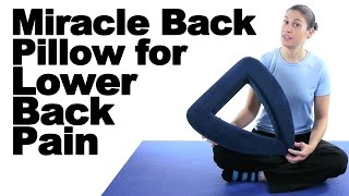 Miracle Back Pillow for Lower Back Pain Review - Ask Doctor Jo
