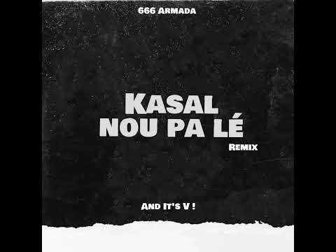 666 Armada - Kasal nou pa lé ( Remixed by "And It's V !" )
