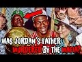 Was Michael Jordan S Father Murdered By The Mafia Due To His Gambling