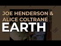 Joe Henderson & Alice Coltrane - Earth (Official Audio)