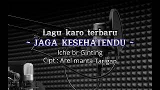 Download lagu JAGA KESEHATENDU | Iche br Ginting | Cipt: Arel Manta Tarigan mp3 Download lagu JAGA KESEHATENDU | Iche br Ginting | Cipt: Arel Manta Tarigan mp3