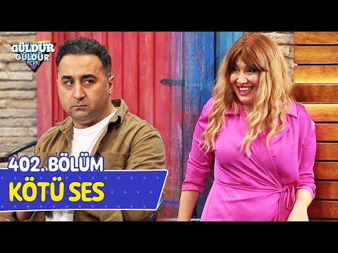 Kötü Ses - 402. Bölüm (Güldür Güldür Show)