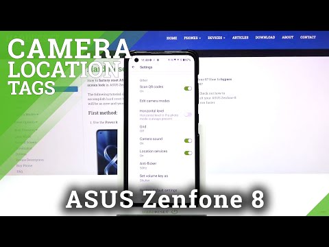 How to Use Camera Location Tags in ASUS Zenfone 8 – Location Tags