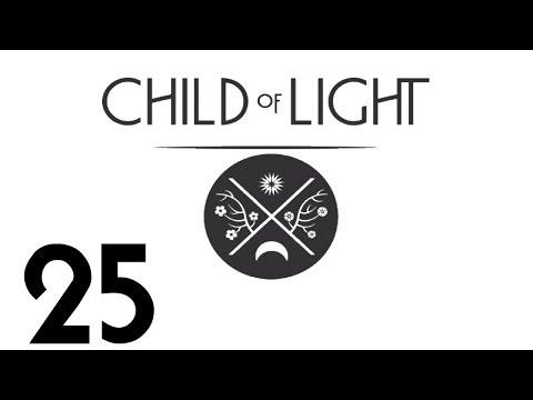 Let's Play Child of Light - Episode 25 - The Path to the Sun