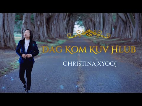 Dag Kom Kuv Hlub - Christina Xyooj | Official Audio