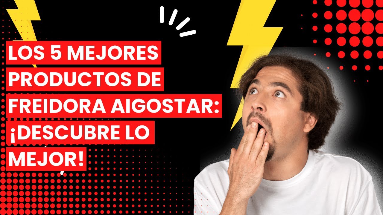 FREIDORA AIGOSTAR: Los 5 mejores productos de Freidora Aigostar: ¡Descubre lo mejor!