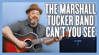 The Marshall Tucker Band Can&#39;t You See Guitar Lesson + Tutorial