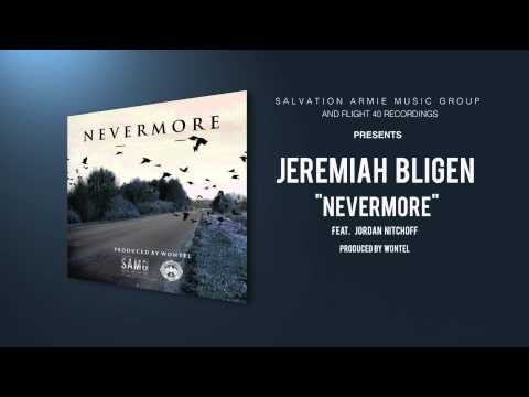 Jeremiah Bligen - Nevermore. ft. Jordan Nitchoff (Produced by Wontel) [Official Audio]