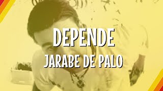 Jarabe De Palo - Depende (Lyric Video) | CantoYo