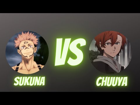 SUKUNA VS CHUUYA [ JUJUTSU KAISEN & BUNGOU STRAY DOGS ]
