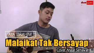 Download lagu Malaikat Tak Bersayap - Aya Ibrahim Cover Anggi Setiawan mp3