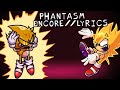 FNF Phantasm Encore// Lyrics