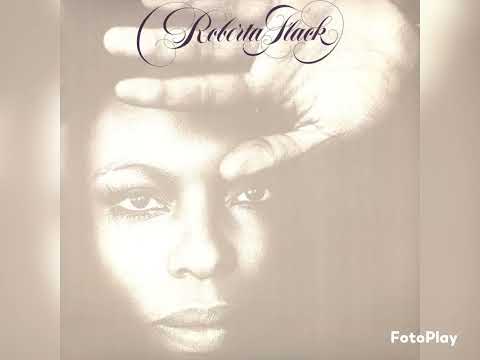 If Ever I See You Again by Roberta Flack