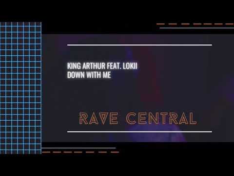 King Arthur feat. Lokii - Down With Me (Extended Mix)