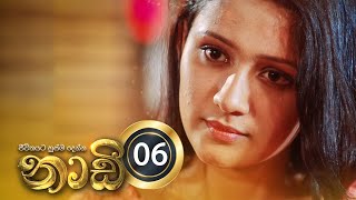 Naadi | Episode 06 - (2020-08-18) | ITN preview image