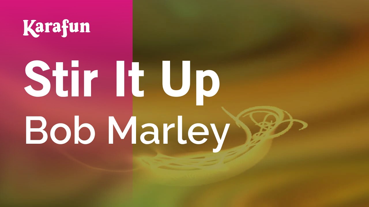 Stir It Up - Bob Marley | Karaoke Version | KaraFun