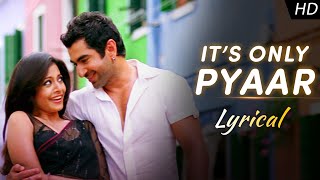 Download lagu It's Only Pyaar - Lyrical | Dui Prithibi | Jeet | Koel |Kunal,Monali |Samidh,Rishi |Raj C |SVF Music mp3 Download lagu It's Only Pyaar - Lyrical | Dui Prithibi | Jeet | Koel |Kunal,Monali |Samidh,Rishi |Raj C |SVF Music mp3