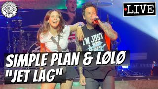 Simple Plan &amp; LØLØ &quot;Jet Lag&quot; LIVE