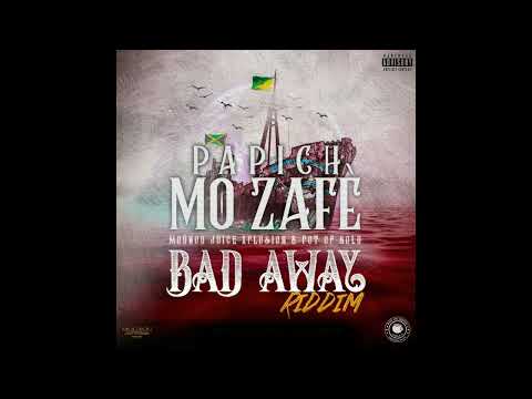 DJ Mounou ft Papich - Mo Zafé - Bad Away Riddim (Audio Officiel)