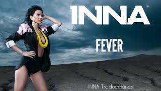 INNA - Fever (Letra traducida al español) [Álbum: Hot (2009)]