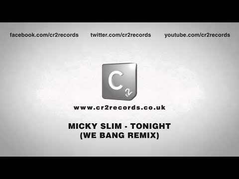 Micky Slim - Tonight (We Bang Remix)