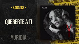 Quererte A Ti • Yuridia (Karaoke)